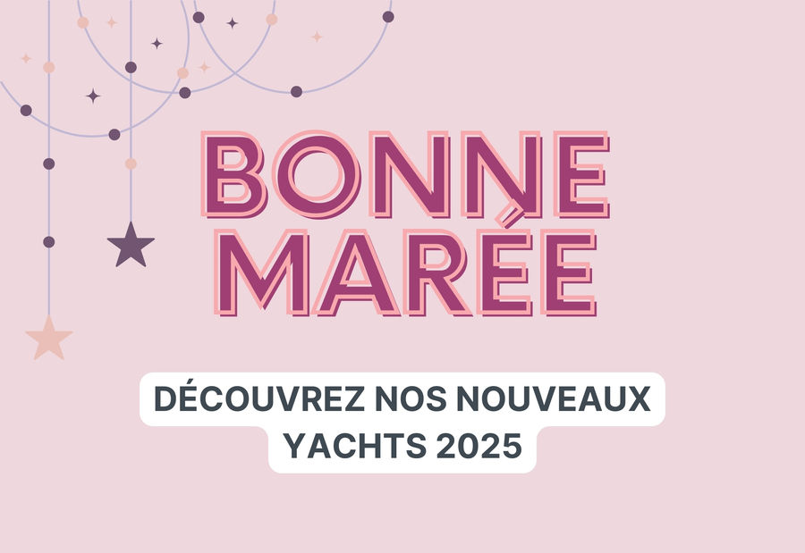 Découvrez nos nouveaux yachts 2025